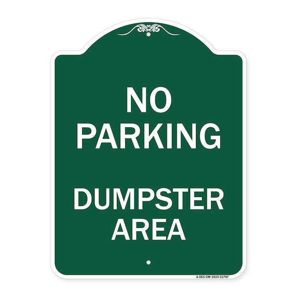 Signmission Designer Series No Parking Dumpster Area, Green & White Aluminum Sign, 18" x 24", GW-1824-23747 A-DES-GW-1824-23747 - main